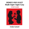 Romeo and Juliet: Made Super Super Easy