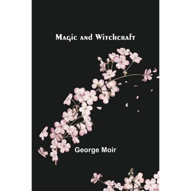 Magic and Witchcraft