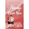 Always Been You