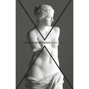 Venus in Retrograde: poems