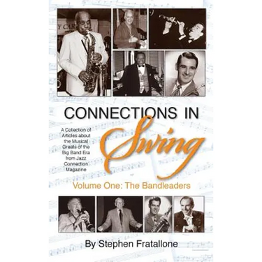 Connections in Swing: Volume One: The Bandleaders (hardback)