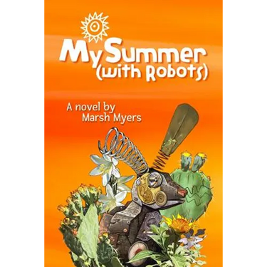 My Summer (with Robots)