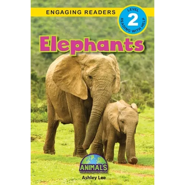 Elephants: Animals That Change the World! (Engaging Readers, Level 2)