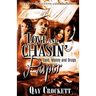 Love and Chasin' Paper: Love, Money and Drugs