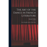 The Art of the Dance in French Literature: From Théophile Gautier to Paul Valéry