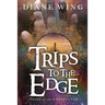 Trips to the Edge: Tales of the Unexpected