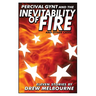 Percival Gynt and the Inevitability of Fire and Other Cases