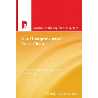 The Omnipresence of Jesus Christ: A Neglected Aspect of Evangelical Christology