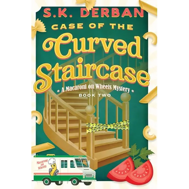 Case of the Curved Staircase: A Macaroni on Wheels Mystery