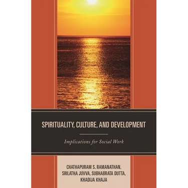 Spirituality, Culture, and Development: Implications for Social Work