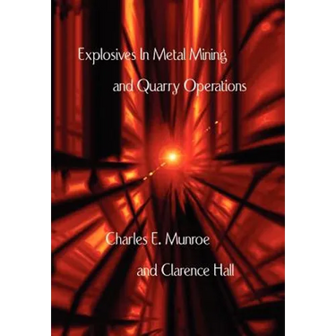 Explosives in Metal Mining and Quarry Operations