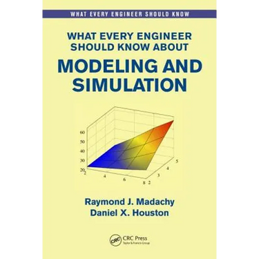 What Every Engineer Should Know about Modeling and Simulation