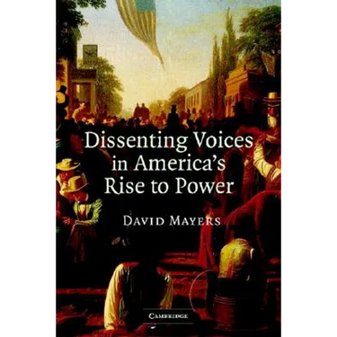 Dissenting Voices in America's Rise to Power