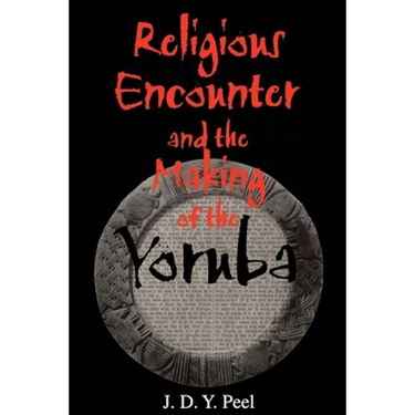 Religious Encounter and the Making of the Yoruba