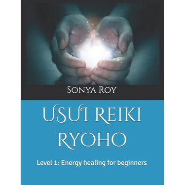 USUI Reiki Ryoho: Level 1: Energy healing for beginners