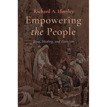 Empowering the People: Jesus, Healing, and Exorcism