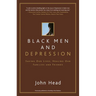 Black Men and Depression: Saving our Lives, Healing our Families and Friends