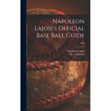 Napoleon Lajoie's Official Base Ball Guide; 1906