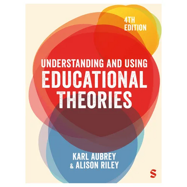 Understanding and Using Educational Theories (Fourth Edition)