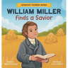 William Miller Finds A Savior