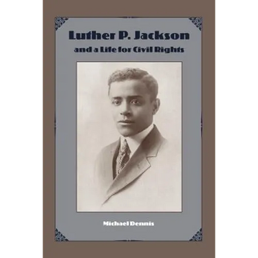 Luther P. Jackson and a Life for Civil Rights