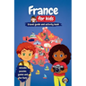 France for Kids - Travel Guide and Activity Book: Discover French Culture, History, Cities and Traditions through Games, Puzzles and Fun Facts