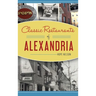 Classic Restaurants of Alexandria