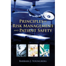 Principles of Risk Management and Patient Safety: .