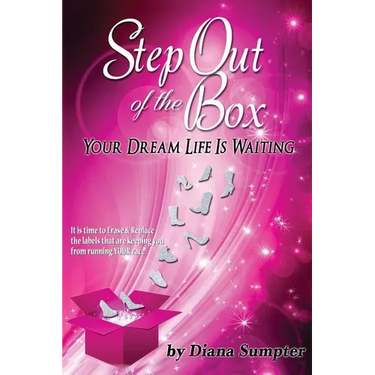 Step Out Of The Box Your Dream Life is Waiting