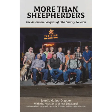 More Than Sheepherders: The American Basques of Elko County, Nevada