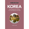 Korea - Culture Smart!: The Essential Guide to Customs & Culture