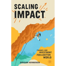 Scaling Impact: Finance and Investment for a Better World