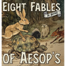 Eight Fables of Aesop's