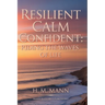 Resilient Calm Confident: Riding the Waves of Life