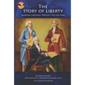 The Story of Liberty: America's Ancient Heritage through the Civil War