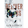 Deliver Us: Books 1-3