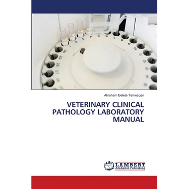 Veterinary Clinical Pathology Laboratory Manual