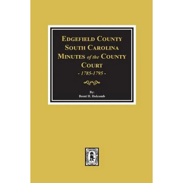 Edgefield County, South Carolina, Minutes of the County Court, 1785-1795.