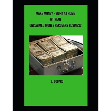 Make Money - Work at Home with an Unclaimed Money Recovery Business