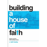 Building a House of Faith