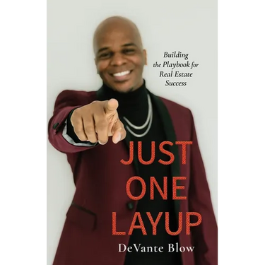 Just One Layup: Building the Playbook for Real Estate Success