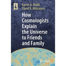 How Cosmologists Explain the Universe to Friends and Family