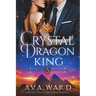 Crystal Dragon King: Royal Dragon Shifters of Morocco #5: A Red Letter Hotel Paranormal Romance
