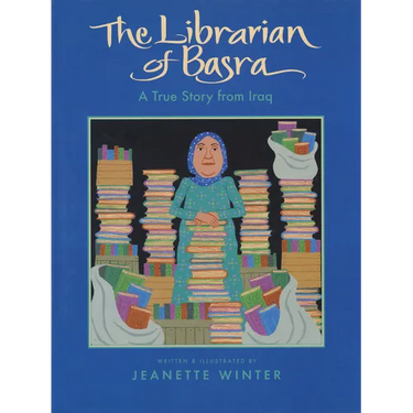 The Librarian of Basra: A True Story from Iraq
