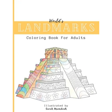World's Landmarks Coloring Book For Adults: Travel through Architecture Touristic historical buildings and monuments from China to USA to Destress and