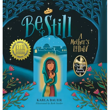 Be Still: A Mother's Lullaby