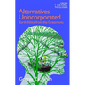 Alternatives Unincorporated: Earth Ethics from the Grassroots