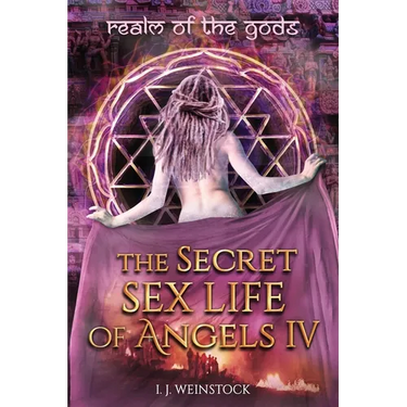 THE SECRET SEX LIFE OF ANGELS IV Realm of the Gods
