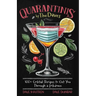 Quarantinis by the Daves: 100+ Cocktail Recipes to Get You Through a Lockdown