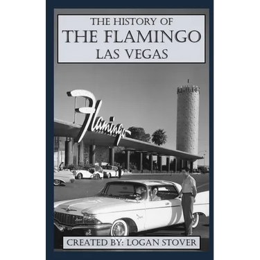 The History of the Flamingo Las Vegas